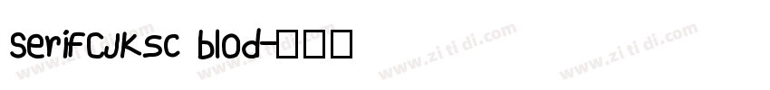 SerifCJKsc blod字体转换